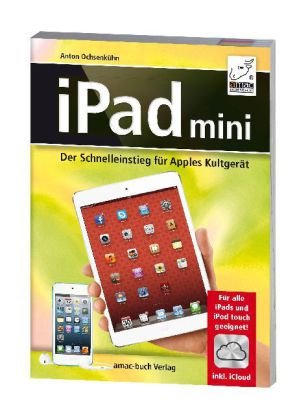 Ein Buch für Einsteiger: iPad mini – Der Schnelleinstieg für Apples Kultgerät