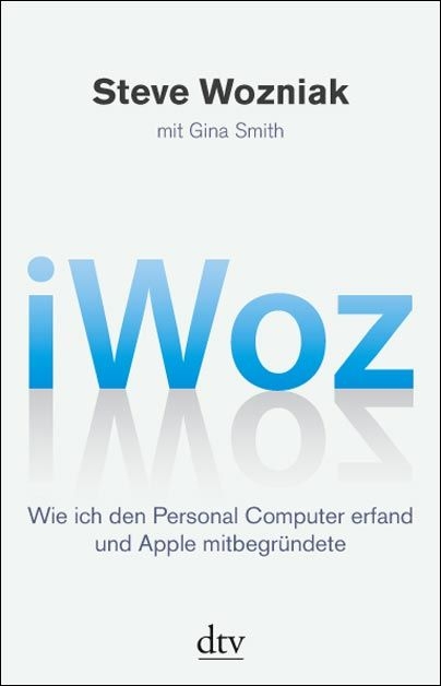 Zum Schmökern: iWoz, die Geschichte von Steve Wozniak