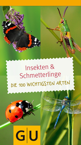Insekten und Schmetterlinge: 100 Arten mit dem iPhone entdecken und bestimmen
