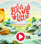 Brave and Little 1
