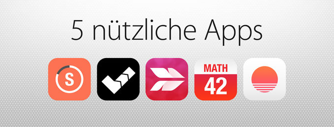 Fünf nützliche Apps: Praktische Helfer erleichtern den Alltag