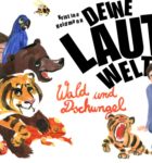 Deine Laute Welt Wald und Dschungel 1
