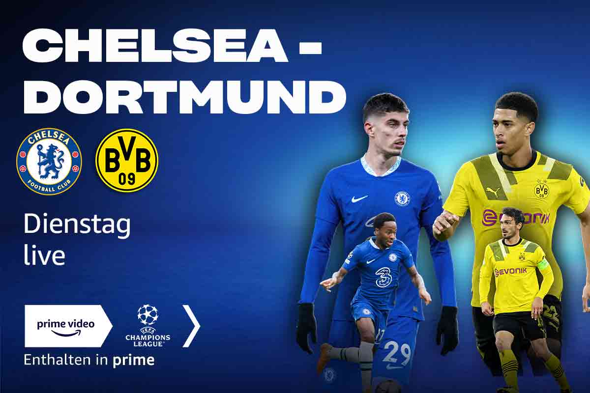 Champions League bei Prime Video Heute Chelsea gegen Dortmund gucken
